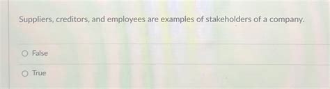 Solved: Suppliers and Creditors of a firm are interested in